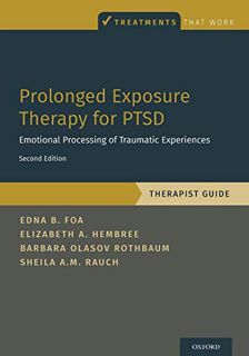 ACCESS [KINDLE PDF EBOOK EPUB] Prolonged Exposure Therapy for PTSD: Emotional Processing of Traumati