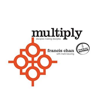 GET [KINDLE PDF EBOOK EPUB] Multiply: Disciples Making Disciples by  Francis Chan,Mark Beuving,Franc