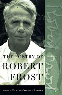 [Access] [EPUB KINDLE PDF EBOOK] The Poetry of Robert Frost: The Collected Poems by  Robert Frost &