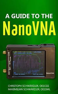 Get EBOOK EPUB KINDLE PDF A guide to the NanoVNA by  Christoph Schwärzler &  Maximilian Schwärzler �