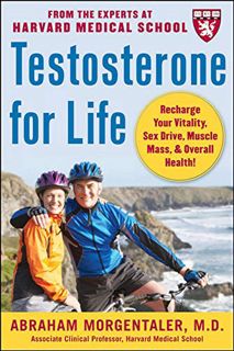 Get KINDLE PDF EBOOK EPUB Testosterone for Life: Recharge Your Vitality, Sex Drive, Muscle Mass, and