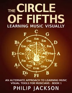 READ [EPUB KINDLE PDF EBOOK] The Circle of Fifths: visual tools for musicians by  Philip Jackson 📰
