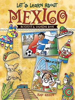 [Access] EBOOK EPUB KINDLE PDF Let's Learn About MEXICO: Activity and Coloring Book (Dover Kids Acti