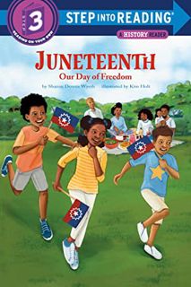 Get [PDF EBOOK EPUB KINDLE] Juneteenth: Our Day of Freedom (Step into Reading) by  Sharon Dennis Wye