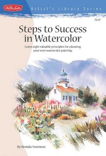 View [EPUB KINDLE PDF EBOOK] Steps to Success in Watercolor (Artist's Library) by  Brenda Swanson 💓