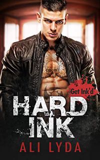 [Get] [EPUB KINDLE PDF EBOOK] Hard Ink (Get Ink'd Book 4) by  Ali Lyda 📨