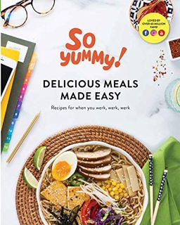 Read KINDLE PDF EBOOK EPUB Delicious Meals Made Easy: Recipes For When You Werk, Werk, Werk by  So Y