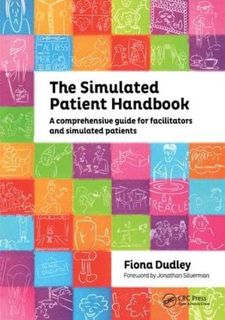 [Get] [PDF EBOOK EPUB KINDLE] The Simulated Patient Handbook: A Comprehensive Guide for Facilitators
