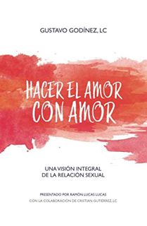 [READ] EBOOK EPUB KINDLE PDF HACER EL AMOR CON AMOR (Spanish Edition) by  GUSTAVO GODINEZ 📧