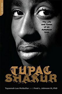 [READ] EBOOK EPUB KINDLE PDF Tupac Shakur: The Life and Times of an American Icon by  Tayannah Lee M