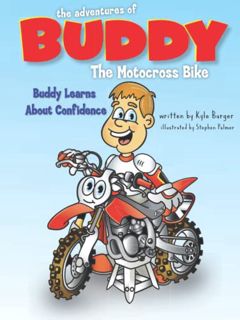 [READ] [PDF EBOOK EPUB KINDLE] The Adventures of Buddy the Motocross Bike: Buddy Learns Confidence b