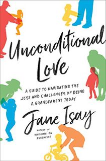 [Read] [KINDLE PDF EBOOK EPUB] Unconditional Love: A Guide to Navigating the Joys and Challenges of