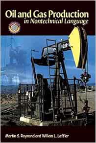 Read KINDLE PDF EBOOK EPUB Oil & Gas Production in Nontechnical Language by Martin S. Raymond,Dr. Wi
