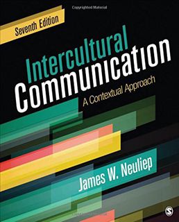 Access [EBOOK EPUB KINDLE PDF] Intercultural Communication: A Contextual Approach by  James W. Neuli