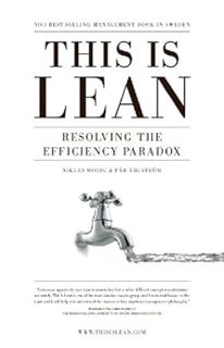 VIEW EBOOK EPUB KINDLE PDF This is Lean: Resolving the Efficiency Paradox by Niklas Modig,Pär Åhlstr
