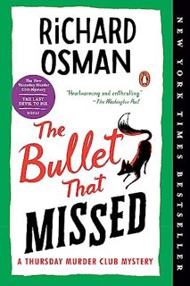 Read [EBOOK EPUB KINDLE PDF] The Bullet That Missed: A Thursday Murder Club Mystery by  Richard Osma