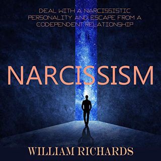 READ [PDF EBOOK EPUB KINDLE] Narcissism: Deal with a Narcissistic Personality and Escape from a Code
