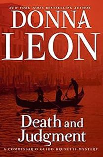 VIEW EBOOK EPUB KINDLE PDF Death and Judgment (Commissario Brunetti Book 4) by Donna Leon ✅