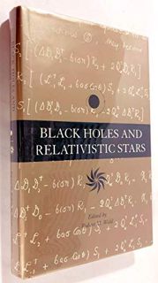 [READ] KINDLE PDF EBOOK EPUB Black Holes and Relativistic Stars by  Robert M. Wald ✉️