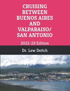 READ KINDLE PDF EBOOK EPUB CRUISING BETWEEN BUENOS AIRES AND VALPARAISO/SAN ANTONIO: 2022-23 Edition