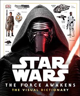 [READ] KINDLE PDF EBOOK EPUB Star Wars: The Force Awakens The Visual Dictionary by  Pablo Hidalgo 🖋