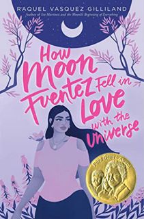 [Read] PDF EBOOK EPUB KINDLE How Moon Fuentez Fell in Love with the Universe by  Raquel Vasquez Gill