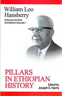 [Access] KINDLE PDF EBOOK EPUB Pillars in Ethiopian History by  Joseph E. Harris Distinguished Profe
