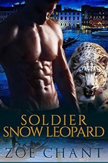 Access [PDF EBOOK EPUB KINDLE] Soldier Snow Leopard (Protection, Inc. Book 6) by Zoe Chant ✓