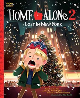 Get EPUB KINDLE PDF EBOOK Home Alone 2: Lost in New York: The Classic Illustrated Storybook (Pop Cla