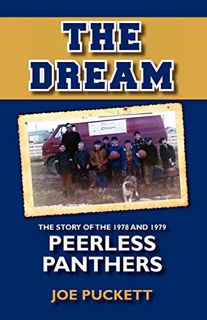 View [EPUB KINDLE PDF EBOOK] The Dream: The Story of the 1978 and 1979 Peerless Panthers by  Joe Puc
