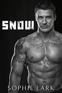 Get [PDF EBOOK EPUB KINDLE] Snow: A Dark Mafia Romance (Underworld Book 2) by  Sophie Lark 📘