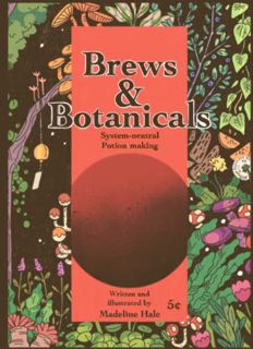 Access KINDLE PDF EBOOK EPUB Brews and Botanicals: System-Neutral Potion Making by  Madeline Hale 📄
