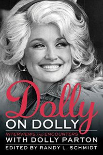 [ACCESS] [PDF EBOOK EPUB KINDLE] Dolly on Dolly: Interviews and Encounters with Dolly Parton (Musici