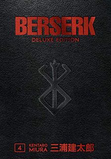 [GET] PDF EBOOK EPUB KINDLE Berserk Deluxe Volume 4 by  Kentaro Miura,Kentaro Miura,Duane Johnson 🗃