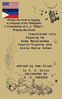 GET EBOOK EPUB KINDLE PDF Winnie-the-Pooh in Tagalog A Language of the Philippines: A Translation of