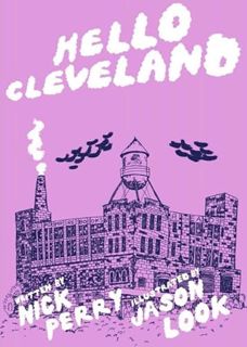 [Access] [EBOOK EPUB KINDLE PDF] Hello Cleveland: Things You Should Know About the Most Unique City