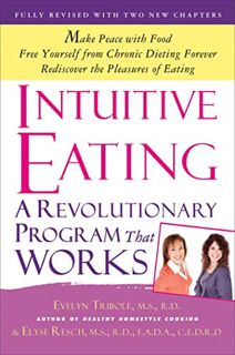 [Get] PDF EBOOK EPUB KINDLE Intuitive Eating: A Revolutionary Program That Works by  Evelyn Tribole