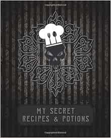 [GET] [EPUB KINDLE PDF EBOOK] My Secret Recipes & Potions: Blank Recipe Book to Write in – Cool Goth