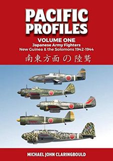 [Access] [EBOOK EPUB KINDLE PDF] Pacific Profiles Volume 1: Japanese Army Fighters: New Guinea & the
