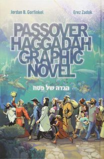 [Access] EPUB KINDLE PDF EBOOK Passover Haggadah Graphic Novel (English and Hebrew Edition) by  Jord