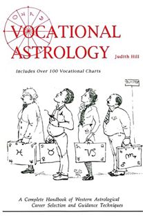 [Get] [PDF EBOOK EPUB KINDLE] Vocational Astrology by  Judith Hill,Kris Brandt Riske,Jack Cipolla ✓