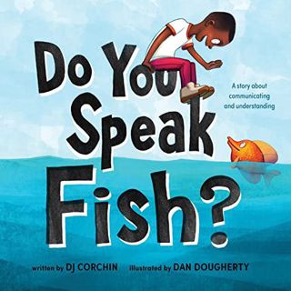 [ACCESS] [PDF EBOOK EPUB KINDLE] Do You Speak Fish?: A Sweet Story about Cross-Cultural Communicatio