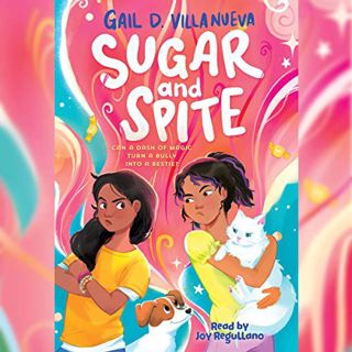 Read PDF EBOOK EPUB KINDLE Sugar and Spite by  Gail D. Villanueva,Joy Regullano,Scholastic Audio 📫