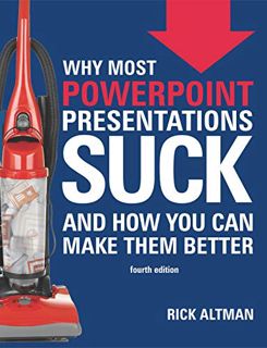 READ PDF EBOOK EPUB KINDLE Why Most PowerPoint Presentations Suck (Fourth Edition): And how you can