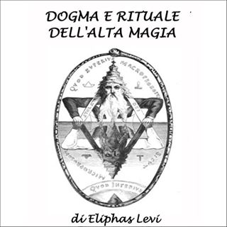 [GET] [EPUB KINDLE PDF EBOOK] Dogma e rituale dell'alta magia by  Eliphas Levi,Silvia Cecchini,Colli
