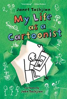 [Get] EBOOK EPUB KINDLE PDF My Life as a Cartoonist (The My Life series, 3) by  Janet Tashjian &  Ja