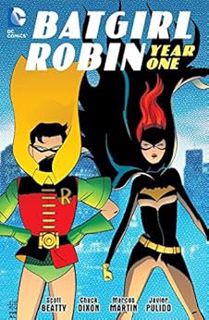 [Read] [KINDLE PDF EBOOK EPUB] Batgirl/Robin: Year One by CHUCK DIXON,SCOTT BEATTY,MARCOS MARTIN,Mar