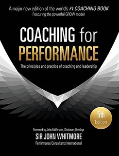 VIEW EBOOK EPUB KINDLE PDF Coaching for Performance Fifth Edition: The Principles and Practice of Co