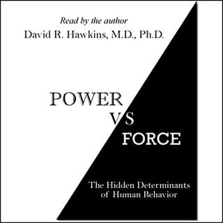 [READ] PDF EBOOK EPUB KINDLE Power vs. Force: The Hidden Determinants of Human Behavior by  Dr. Davi