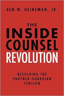 READ [KINDLE PDF EBOOK EPUB] The Inside Counsel Revolution: Resolving the Partner-Guardian Tension b